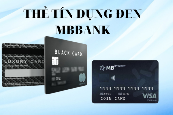 Thẻ đen MB Bank là gì? Các đặc quyền và điều kiện Mở là gì?