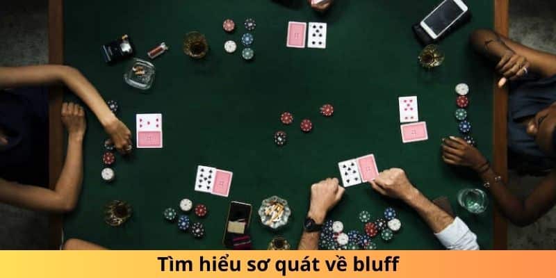 Bluff và chiến thuật sử dụng bluff hiệu quả