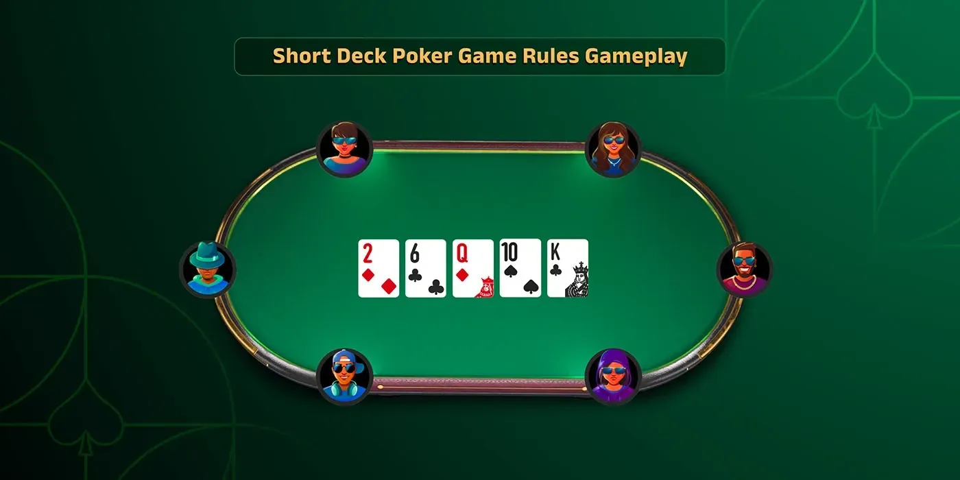 Luật chơi Short Deck Poker: Cách chơi Short Deck Poker